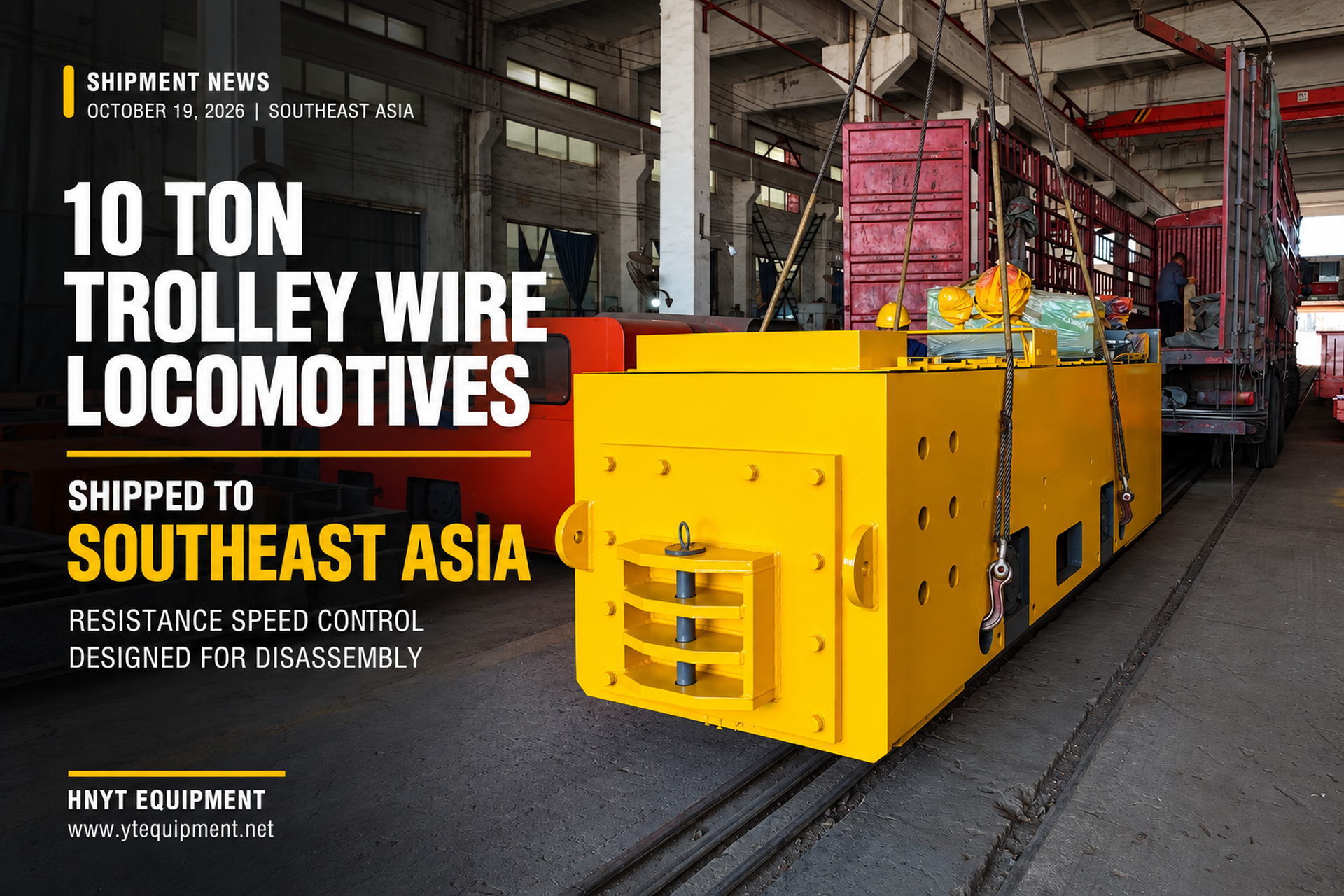 Custom 10 Ton Trolley Wire Locomotives Shipped to Southeast Asia